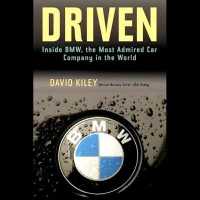 Driven : Inside Bmw, the Most Admired Car Company in the World