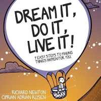 Dream It, Do It, Live It : 9 Easy Steps to Making Things Happen for You （Library）