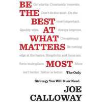 Be the Best at What Matters Most : The Only Strategy You Will Ever Need （Library）