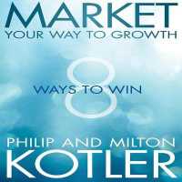 Market Your Way to Growth : 8 Ways to Win