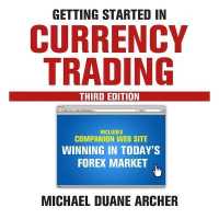 Getting Started in Currency Trading : Winning in Today's Forex Market