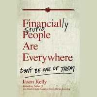 Financially Stupid People Are Everywhere : Don't Be One of Them