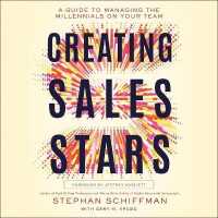 Creating Sales Stars : A Guide to Managing the Millennials on Your Team: HarperCollins Leadership