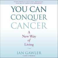 You Can Conquer Cancer : A New Way of Living