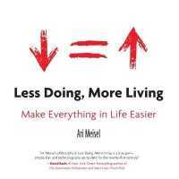 Less Doing, More Living : Make Everything in Life Easier