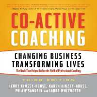 Co-Active Coaching Third Edition : Changing Business, Transforming Lives