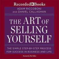 The Art of Selling Yourself Lib/E : The Simple Step-By-Step Process for Success in Business and Life （Library）