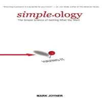 Simpleology : The Simple Science of Getting What You Want