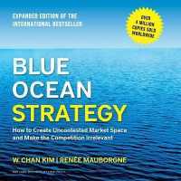 Blue Ocean Strategy : How to Create Uncontested Market Space and Make the Competition Irrelevant