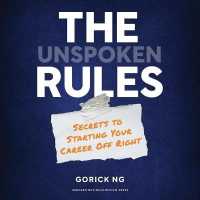 The Unspoken Rules : Secrets to Starting Your Career Off Right