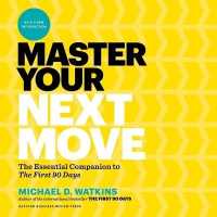 Master Your Next Move : The Essential Companion to the First 90 Days （Library）
