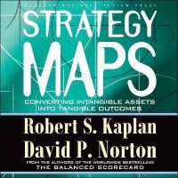 Strategy Maps : Converting Intangible Assets into Tangible Outcomes （Library）