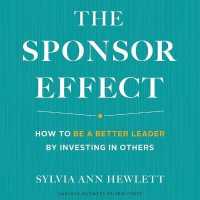 The Sponsor Effect Lib/E : How to Be a Better Leader by Investing in Others （Library）