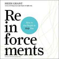 Reinforcements : How to Get People to Help You