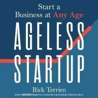 Ageless Startup : Start a Business at Any Age