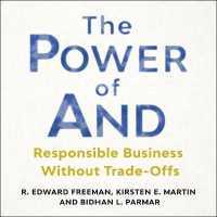 The Power of and Lib/E : Responsible Business without Trade-Offs （Library）
