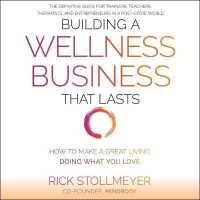 Building a Wellness Business That Lasts : How to Make a Great Living Doing What You Love