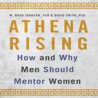 Athena Rising : How and Why Men Should Mentor Women