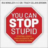 You Can Stop Stupid : Stopping Losses from Accidental and Malicious Actions （Library）