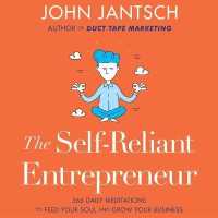 The Self-Reliant Entrepreneur : 366 Daily Meditations to Feed Your Soul and Grow Your Business