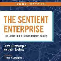 The Sentient Enterprise Lib/E : The Evolution of Business Decision Making （Library）