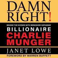 Damn Right : Behind the Scenes with Berkshire Hathaway Billionaire Charlie Munger (Revised) （Library）