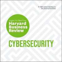 Cybersecurity : The Insights You Need from Harvard Business Review （Library）