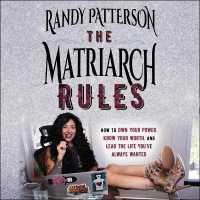 The Matriarch Rules : How to Own Your Power, Know Your Worth, and Lead the Life You've Always Wanted