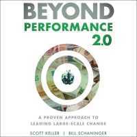 Beyond Performance 2.0 : A Proven Approach to Leading Large-Scale Change 2nd Edition （Library）