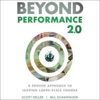 Beyond Performance 2.0 : A Proven Approach to Leading Large-Scale Change 2nd Edition