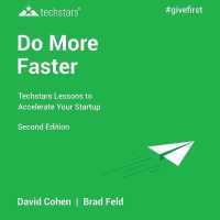 Do More Faster : Techstars Lessons to Accelerate Your Startup 2nd Edition （Library）