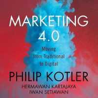 Marketing 4.0 : Moving from Traditional to Digital （Library）