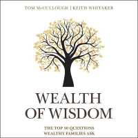 Wealth of Wisdom : The Top 50 Questions Wealthy Families Ask