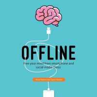 Offline : Free Your Mind from Smartphone and Social Media Stress （Library）