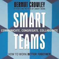 Smart Teams : How to Work Better Together