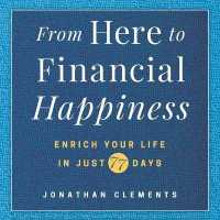 From Here to Financial Happiness Lib/E : Enrich Your Life in Just 77 Days