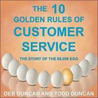 The 10 Golden Rules of Customer Service Lib/E : The Story of the $6,000 Egg (Ignite Reads Series Lib/e)