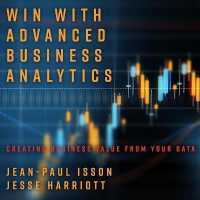 Win with Advanced Business Analytics : Creating Business Value from Your Data （Library）