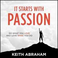It Starts with Passion : Do What You Love and Love What You Do （Library）