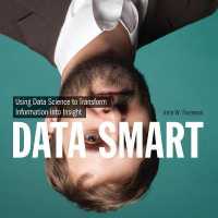 Data Smart : Using Data Science to Transform Information into Insight （Library）