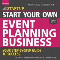 Start Your Own Event Planning Business : Your Step-By-Step Guide to Success, 4th Edition （Library）