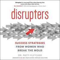 Disrupters : Success Strategies from Women Who Break the Mold （Library）