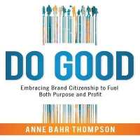 Do Good : Embracing Brand Citizenship to Fuel Both Purpose and Profit