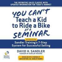 You Can't Teach a Kid to Ride a Bike at a Seminar : Sandler Training's 7-Step System for Successful Selling 2nd Edition