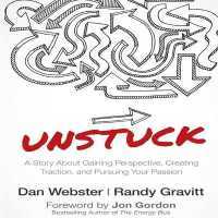 Unstuck : A Story about Gaining Perspective, Creating Traction, and Pursuing Your Passion