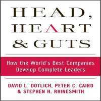 Head, Heart and Guts : How the World's Best Companies Develop Complete Leaders