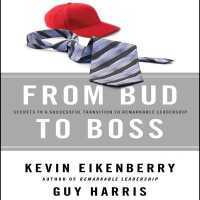 From Bud to Boss : Secrets to a Successful Transition to Remarkable Leadership （Library）