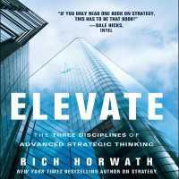 Elevate : The Three Disciplines of Advanced Strategic Thinking （Library）