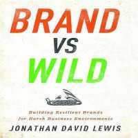 Brand Vs Wild : Building Resilient Brands for Harsh Business Environments