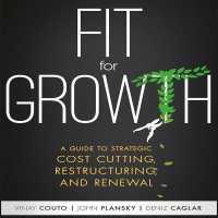 Fit for Growth : A Guide to Strategic Cost Cutting, Restructuring, and Renewal